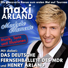 Maxi Arland - Magische &raquo; Eintrittskarten