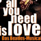 all you need is love!