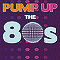 Pump Up The 80s