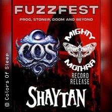 Fuzzfest - Colors Of Sleep, Mighty Mothra, Shaytan