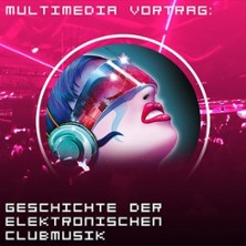 Geschichte der elektronischen Clubmusik - Multimedia Vortrag + Party