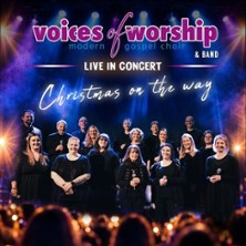 Voices of Worship - Live in Concert |  Chiristmas on the way