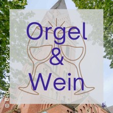 Orgel & Wein | Orgelnacht mit Weinprobe