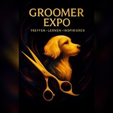 Groomer Expo 2026 - Das Branchenvent f&uuml;r Hundefriseure