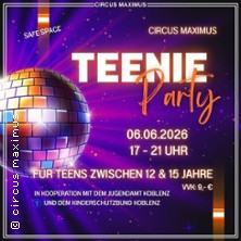 Teenie Party Koblenz | Circus Maximus