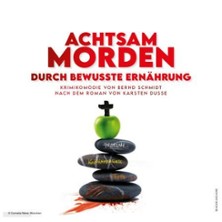 Grenzlandtheater - Achtsam Morden durch bewusste Ern&auml;hrung