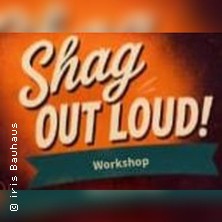 Shagg out loud - WORKSHOP + Social Dance | Peter Weiss Haus Rostock