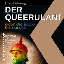 Der Queerulant -  oder die B&uuml;ste Bismarcks
