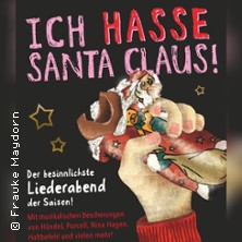 Ich hasse Santa Claus -  Der besinnlichste Liederabend der Saison | Theater in der Filmdose