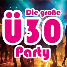 Die gro&szlig;e &Uuml;30 Party