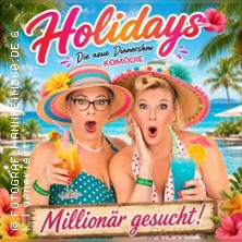Holidays - Million&auml;r gesucht | Dinnershow