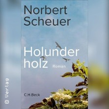 Norbert Scheuer | Holunderholz