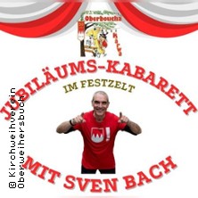 Jubil&auml;ums-Kabaraett mit Sven Bach - Festzelt Oberweihersbuch