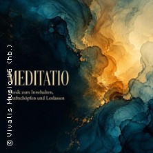 MEDITATIO &ndash; Musik zum Innehalten |  Vivalis Project