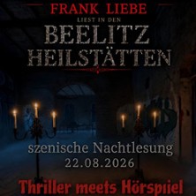 Thriller meets H&ouml;rspiel - Szenische Nachtlesung in den Beelitz-Heilst&auml;tten
