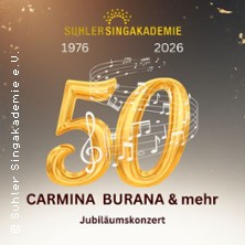 Carmina Burana & mehr - 50 Jahre Suhler Singakademie