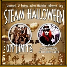 Steampunk Halloween - mit Off Limits & Dj SAM&acute;s After Show Party