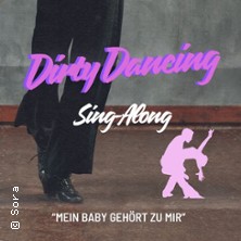 Dirty Dancing Sing-Along