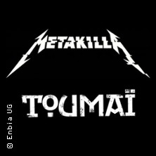 Metakilla - Metallica Tribute + TOUMAI