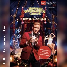 Neusser Weihnachtscircus X David Langer - presented by Top Magazin Rhein-Kreis Neuss