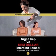 Tugce Kep ve Kem Dullar -  Kurulu D&uuml;zen Comedy