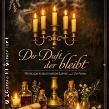 Der Duft, der bleibt - Musikalisch kulinarische Lesung von Das Parf&uuml;m