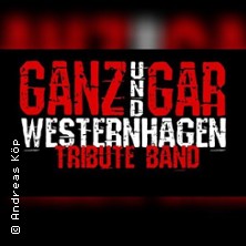 GANZundGAR WESTERNHAGEN Tribute Band