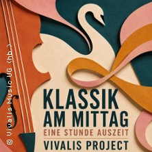 Vivalis Project - Klassik am Mittag &ndash; Eine Stunde Auszeit