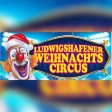 Ludwigshafener Weihnachtscircus 2026 | 
Friedrich-Ebert-Halle (Vorplatz)