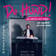 ...Du HUND! - Das M&auml;nner-Sex-Drama