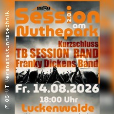Session am Nuthepark 2.0 - TB SessionBand, Franky Dickens Band, Kurzschluss