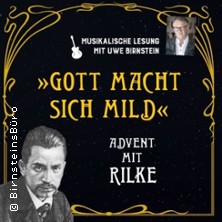 Advent mit Rilke: Gott macht sich mild - Konzertlesung