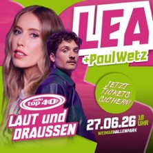 Lea & PaulWetz - beim radio Top 40 Laut und Draussen Open-Air