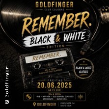 Remember Black & White | Goldfinger K&ouml;ln
