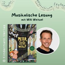 Peter, Paula und der Wolf - Eine musikalische Lesung f&uuml;r die ganze Familie