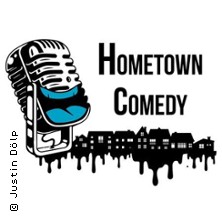 Hometown Comedy 2026 - Hosted by Justin D&ouml;lp