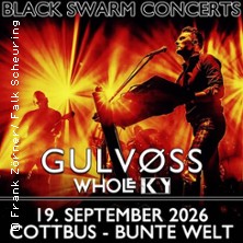 Black Swarm Concerts pr&auml;sentiert GULVOSS - Support: Whole & KY