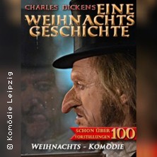 Eine Weihnachtsgeschichte - Kom&ouml;die Leipzig / Weihnachtstheater u. Dinnershow