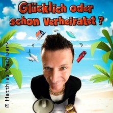 Matthias Machwerk - Gl&uuml;cklich oder schon verheiratet?