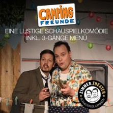 Zimmer.Theater "Camping-Freunde" - inkl. 3-G&auml;nge-Men&uuml;