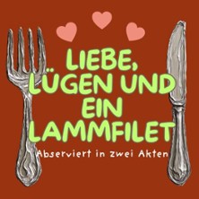 Liebe, L&uuml;gen und ein Lammfilet
