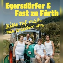 Egersd&ouml;rfer & Fast zu F&uuml;rth - Bitte ruf mich nie wieder an