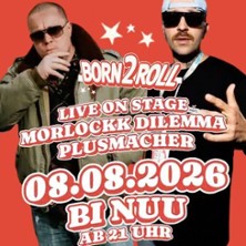 Plusmacher & Morlockk Dilemma Live | plus surprise act - 20 Years of Born 2 Roll