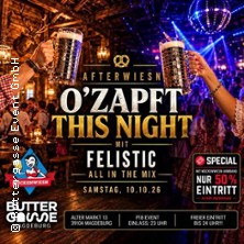 O&rsquo;Zapft this Night | Buttergasse