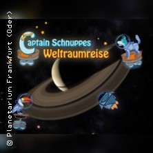 Captain Schnuppes Weltraumreise | Planetarium Frankfurt (Oder)