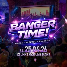 Banger Time - Wir feiern unsere Jugend!