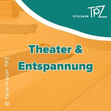 Entspannt in die Ferien - Theater- und Entspannungs&uuml;bungen