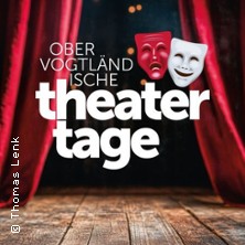 Obervogtl&auml;ndische Theatertage -  Kurzweiliger Theaterabend