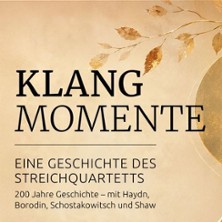 Klangmomente -  Eine Geschichte des Streichquartetts