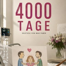 4000 Tage - 
Theater in der Engelsburg